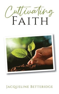 Cultivating Faith 1