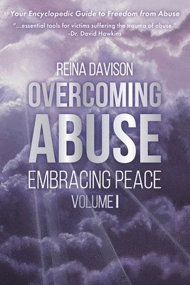 bokomslag Overcoming Abuse Embracing Peace Vol I