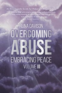 bokomslag Overcoming Abuse Embracing Peace Vol III