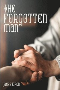 bokomslag The Forgotten Man