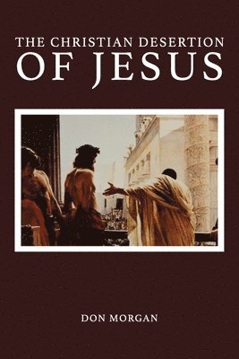 The Christian Desertion of Jesus 1