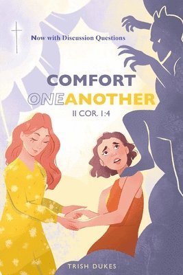 Comfort One Another 1