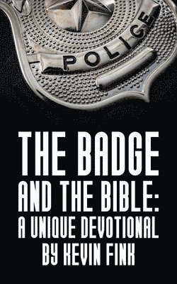 Kevin Fink - Badge and the Bible, Häftad. Tillgänglighet: Lägg i varukorg
