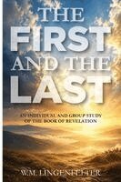 William Lingenfelter - The First and the Last, Häftad