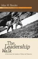 bokomslag The Leadership Walk: A Devotional for Leaders of Today and Tomorrow