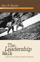 The Leadership Walk: A Devotional for Leaders of Today and Tomorrow 1