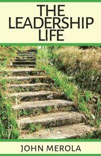 The Leadership Life
