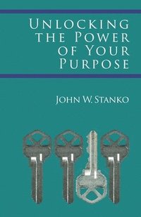 bokomslag Unlocking the Power of Your Purpose