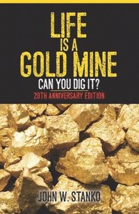 bokomslag Life is a Gold Mine