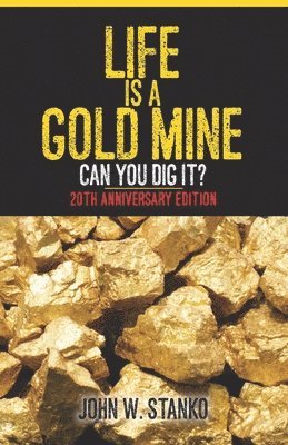 bokomslag Life is a Gold Mine