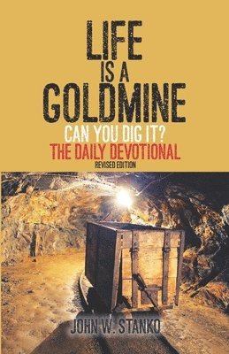 Life is a Gold Mine 1