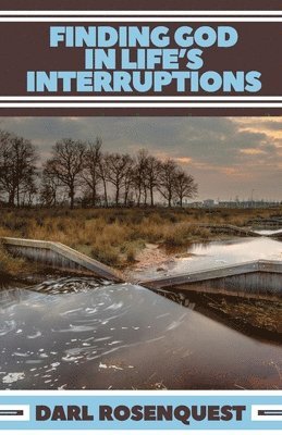 Finding God in Life's Interruptions 1