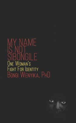 My Name Is Not Sibongile