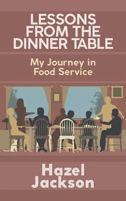 Hazel Jackson - Lessons From the Dinner Table, Häftad