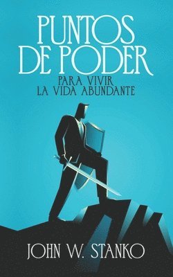 John Stanko - Puntos De Poder Para Vivir la Vida Abundante, Häftad