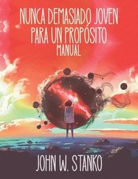 bokomslag Nunca Demasiado Joven Para Un Propósito