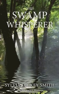 bokomslag The Swamp Whisperer