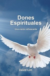 bokomslag Dones Espirituales: Una vision refrescante