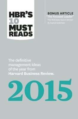 Harvard Business Review, Daniel Goleman, W. Chan Kim, Clayton M. Christensen, Renee A. Mauborgne, Harvard Business Review, W Chan Kim, Renée A Mauborgne, Clayton M Christensen - HBR's 10 Must Reads 2015, Häftad