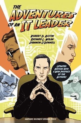 Robert D. Austin, Shannon O'Donnell, Richard L. Nolan, Robert D Austin, Richard L Nolan - Adventures of an IT Leader, Updated Edition with a New Preface by the Authors, Inbunden