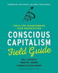 bokomslag Conscious Capitalism Field Guide
