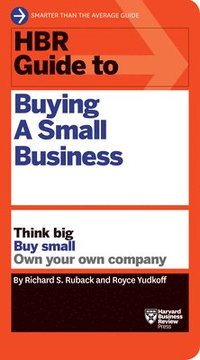 bokomslag Hbr guide to buying a small business - think big, buy small, own your own c