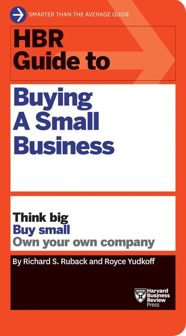 Richard S. Ruback, Royce Yudkoff - HBR Guide to Buying a Small Business, Häftad