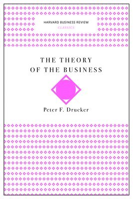 bokomslag Theory of the Business (Harvard Business Review Classics)