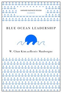 bokomslag Blue Ocean Leadership (Harvard Business Review Classics)