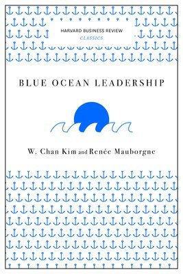 bokomslag Blue Ocean Leadership (Harvard Business Review Classics)