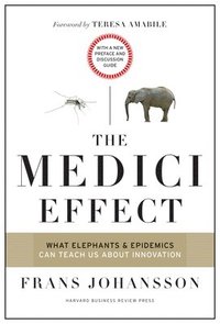 bokomslag The Medici Effect, With a New Preface and Discussion Guide