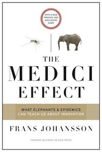 bokomslag The Medici Effect, With a New Preface and Discussion Guide
