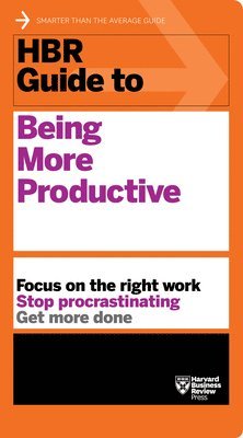 bokomslag HBR Guide to Being More Productive (HBR Guide Series)