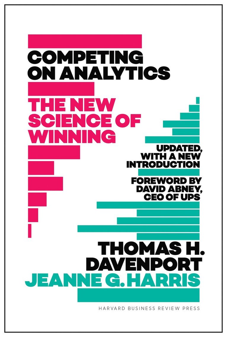 Thomas H. Davenport, Jeanne Harris, Thomas H Davenport - Competing on Analytics: Updated, with a New Introduction, Inbunden