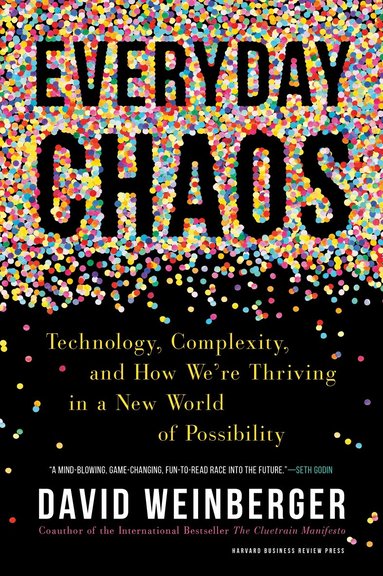 David Weinberger - Everyday Chaos, Inbunden