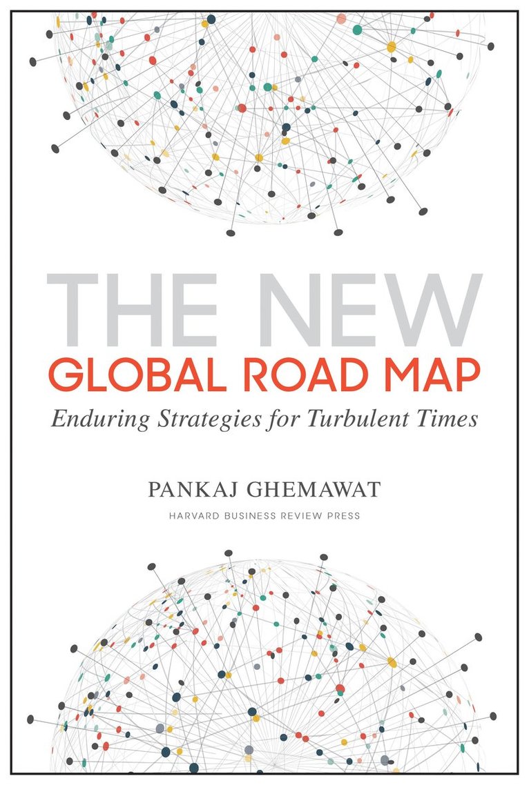 Pankaj Ghemawat - New Global Road Map, Inbunden