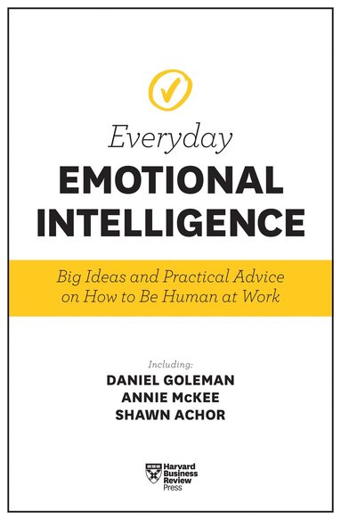 Harvard Business Review, Daniel Goleman, Richard E. Boyatzis, Sydney Finkelstein, Annie McKee - Harvard Business Review Everyday Emotional Intelligence, Häftad