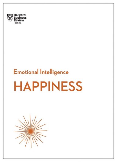 bokomslag Happiness (HBR Emotional Intelligence Series)