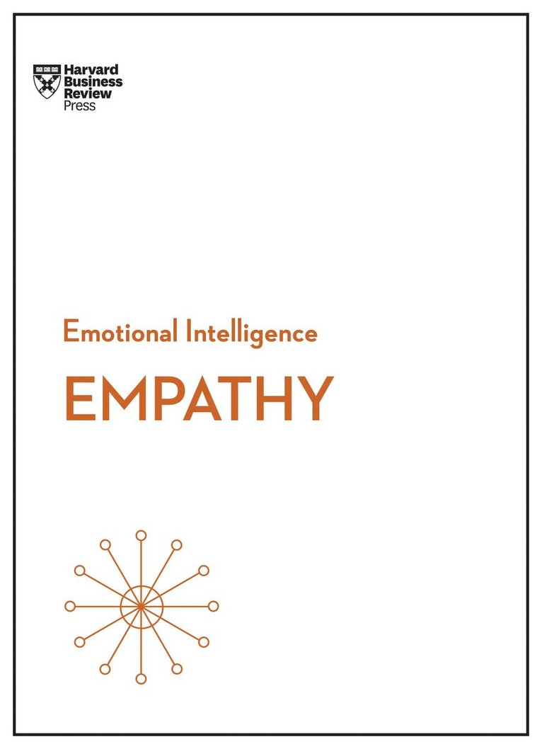 Harvard Business Review, Daniel Goleman, Annie McKee, Adam Waytz, Harvard Business Review, Annie Mckee - Empathy (HBR Emotional Intelligence Series), Inbunden