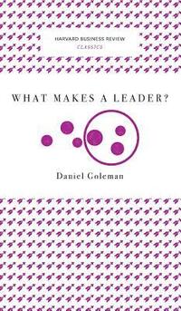 bokomslag What Makes a Leader? (Harvard Business Review Classics)