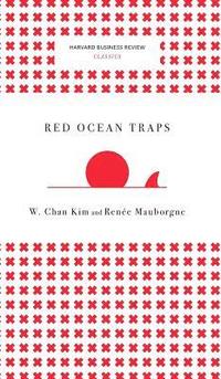 bokomslag Red Ocean Traps (Harvard Business Review Classics)