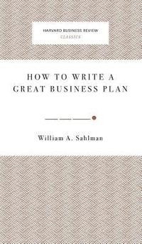 bokomslag How to Write a Great Business Plan