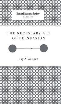 bokomslag The Necessary Art of Persuasion