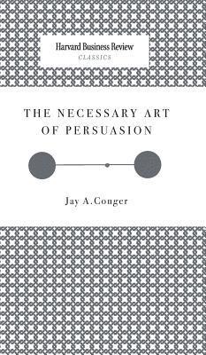 bokomslag The Necessary Art of Persuasion