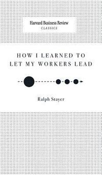 bokomslag How I Learned to Let My Workers Lead