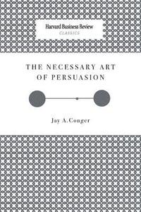 bokomslag The Necessary Art of Persuasion