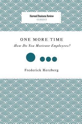bokomslag One More Time: How Do You Motivate Employees?