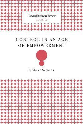 Robert Simons - Control in an Age of Empowerment, Häftad