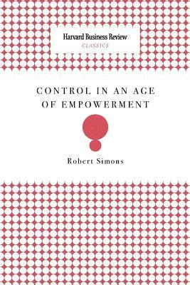 Control in an Age of Empowerment 1