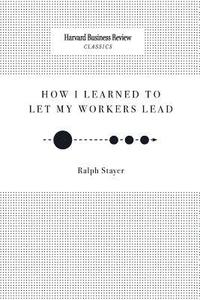 bokomslag How I Learned to Let My Workers Lead